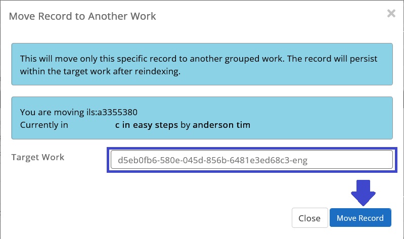 The Move Record pop-up window. Enter the correct Grouped Record ID into the Target Work field and click the "Move Record" button.