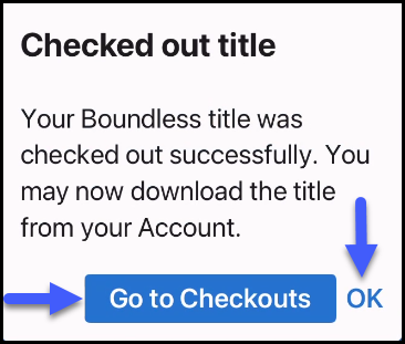 Screenshot of a pop-message in the SWAN+ app that confirms the checkout was successful. Arrows are pointing to buttons Go to Checkouts or OK.